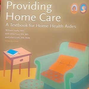 Providing Home Care:A Text book for Home Health Aides